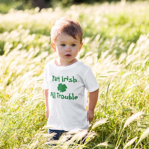 Part Irish All Trouble St Patricks Day Toddler T_shirt