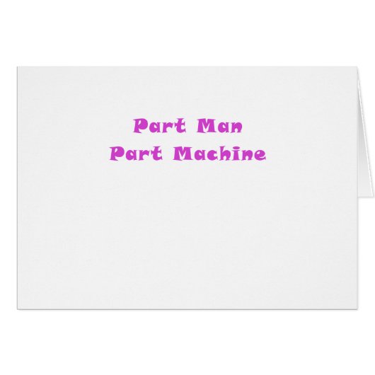 Part Man Part Machine Cards (Front Horizontal)