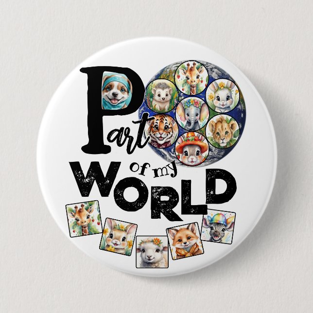 Part of My World Earth Planet Cute Animals Text Button (Front)