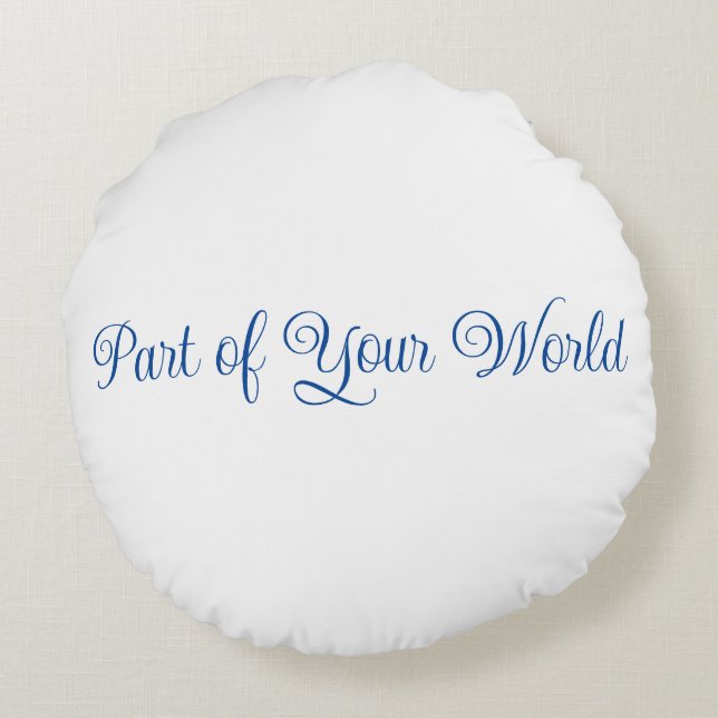 Part of Your World Pillow (Back)