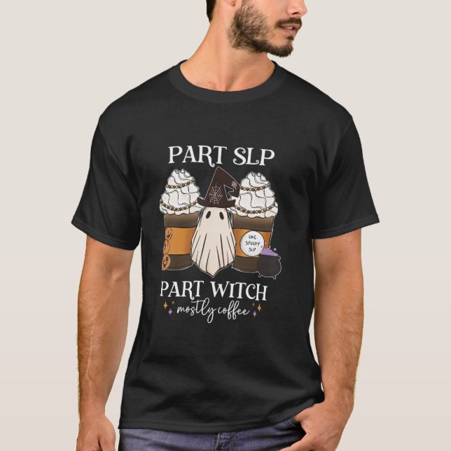 Part SLP Part Witch Mostly Coffee Speech Language  T-Shirt (Front)