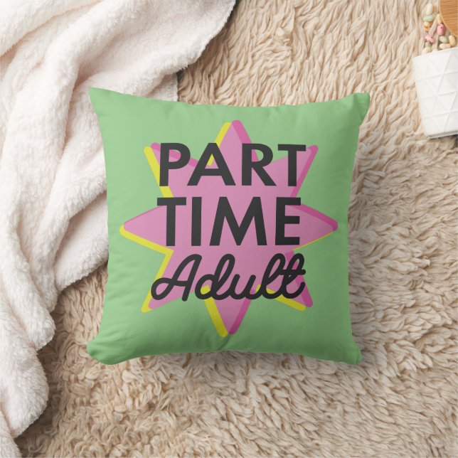 Part-time Adult Throw Pillow (Blanket)