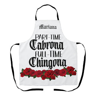Part time Cabrona full time Chingona Apron