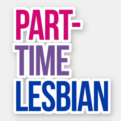 Part_time lesbian sticker