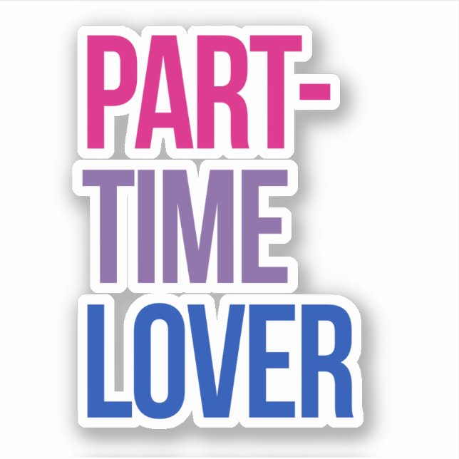 Part-Time Lover Sticker (Front)