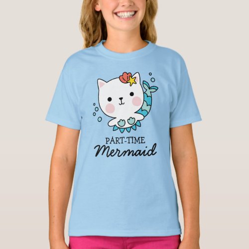 Part_Time Mermaid  Cat Mermaid Funny Kid T_Shirt