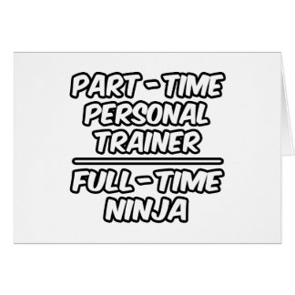 Part-Time Personal Trainer...Full-Time Ninja Cards