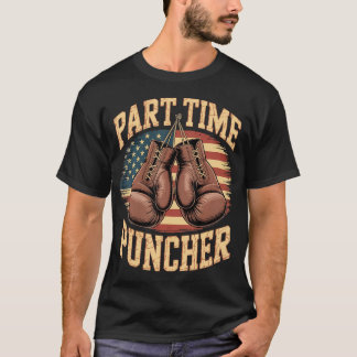 Part Time Puncher Boxing Gloves For T-Shirt