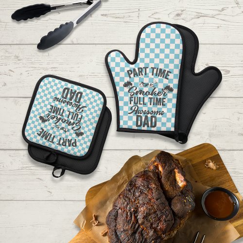 Part Time Smoker Full Time Awesome Dad Oven Mitt  Pot Holder Set