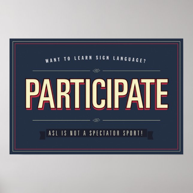Participate. ASL class… poster (Front)