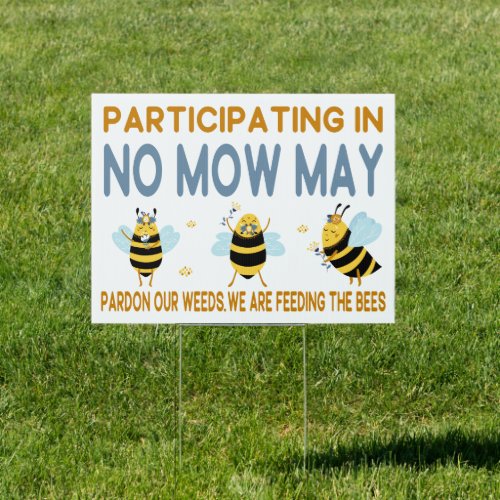 participating in no mow may Saving the bees  Sign