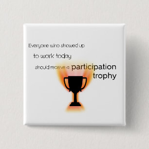 Participation Trophy Pinback Button