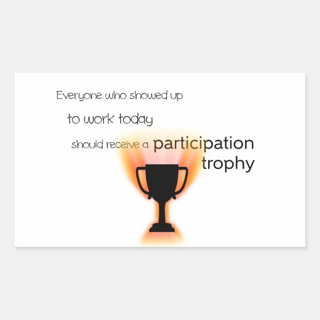 Participation Trophy Rectangular Sticker (Front)