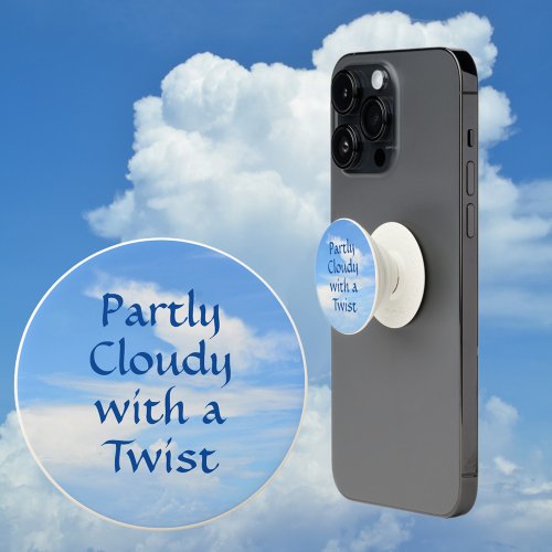 Partly Cloudy with a Twist Fun Whimsical PopSocket