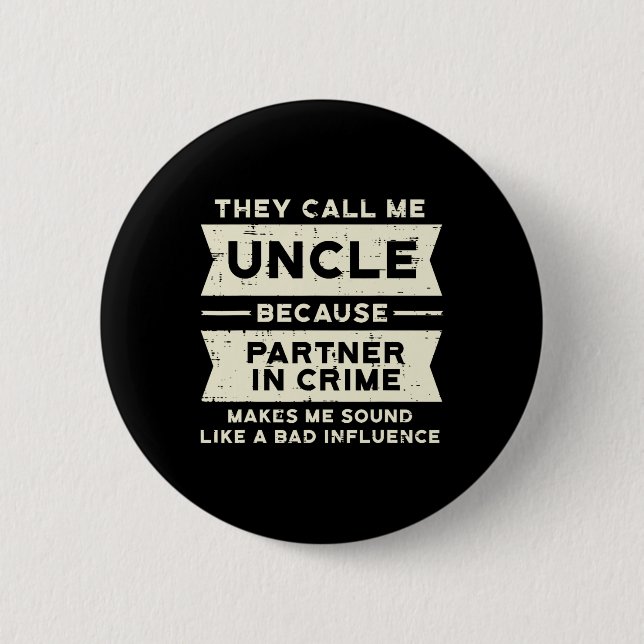 Partner In Crime Bad Influence Funny Fathers Day M Button (Front)