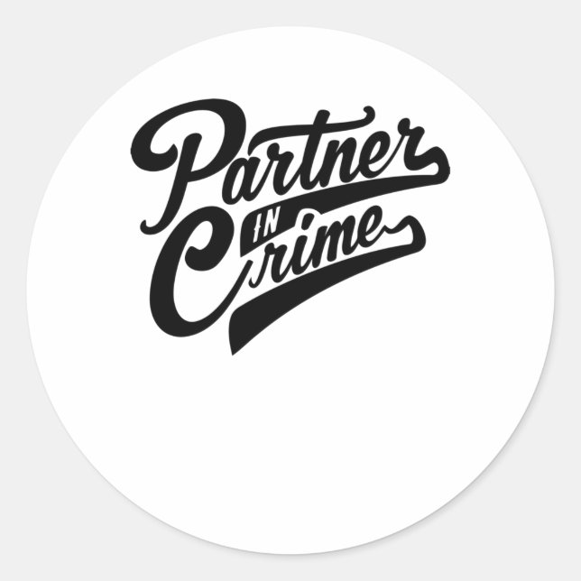 Partner In Crime Classic Round Sticker (Front)