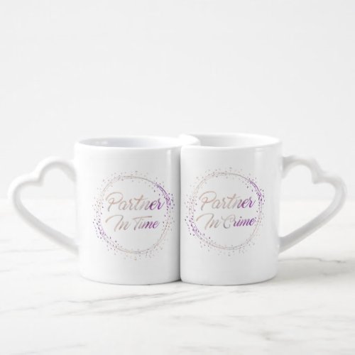 Partner In Crime _ Partner in Time _ LiS Colour Coffee Mug Set