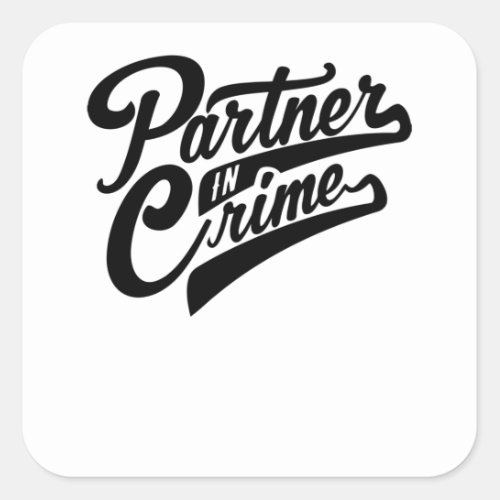 Partner In Crime Square Sticker