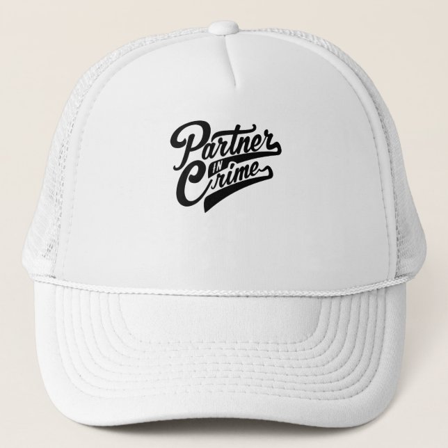 Partner In Crime Trucker Hat (Front)