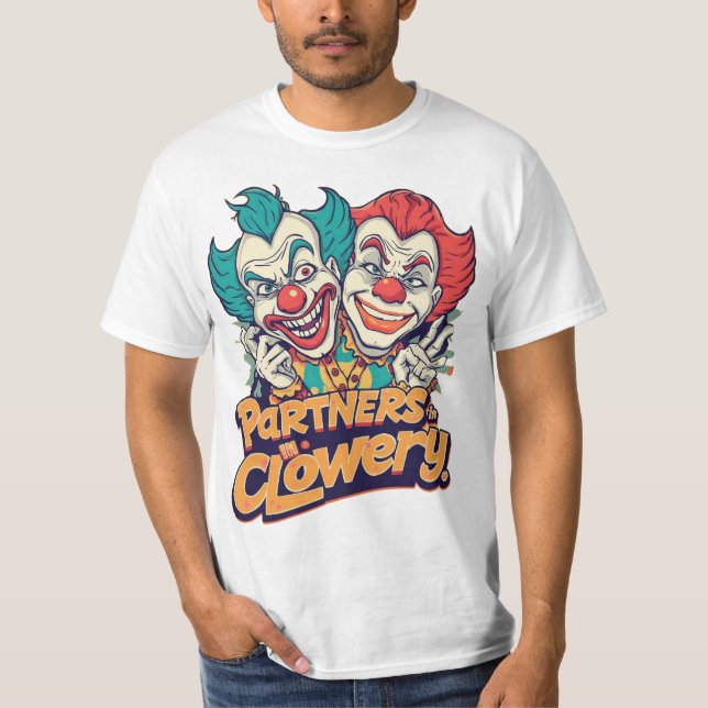 Partners in Clowery (Funny Clown Pun) T-Shirt (Front)
