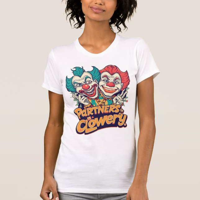 Partners in Clowery (Funny Clown Pun) T-Shirt (Front)