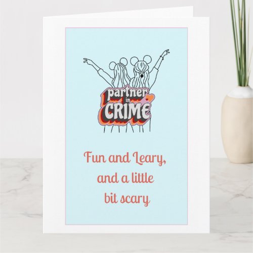 Partners In Crime Bestie Funny Galantines Card 