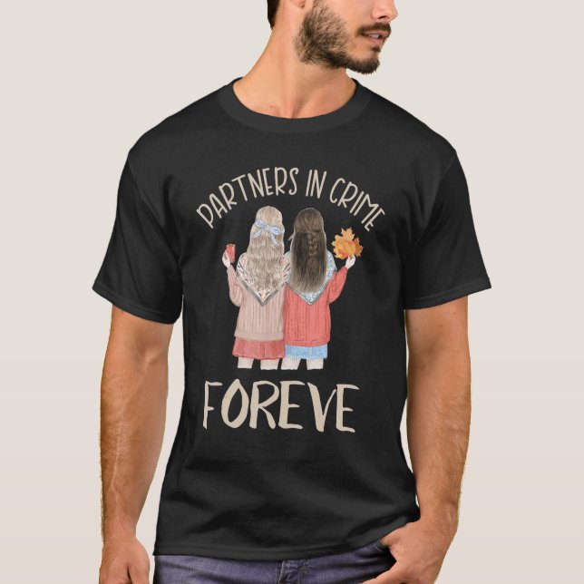 Partners In Crime Foreve T-Shirt (Front)