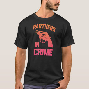 Partners In Crime T-Shirt