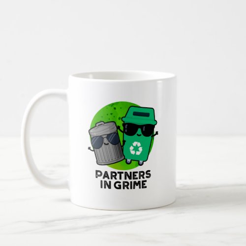 Partners In Grime Funny Trash Pun Coffee Mug