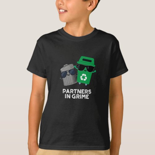 Partners In Grime Funny Trash Pun Dark BG T_Shirt