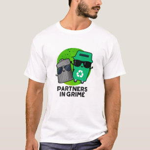 Partners In Grime Funny Trash Pun T-Shirt