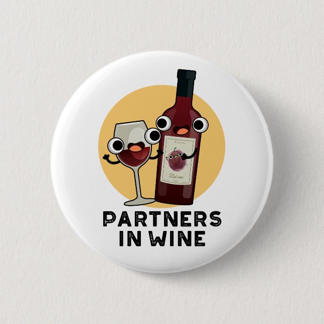 Partners In Wine Funny Drink Pun  Button (Front)