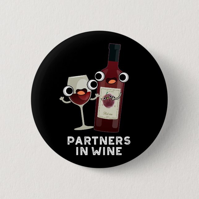 Partners In Wine Funny Drink Pun Dark BG Button (Front)