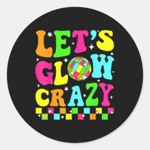 Party 80s Group Team Lets Crazy Retro Colorful Quo Classic Round Sticker