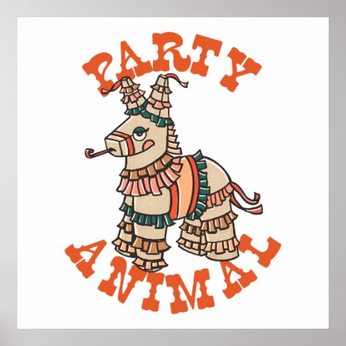 Party Animal Cute  Funny Mexican Donkey Pinata Poster