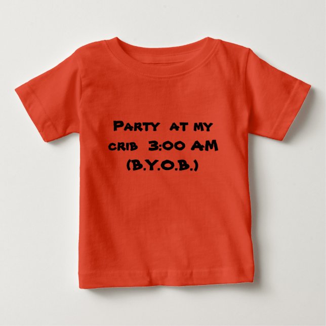 Party  at invited baby T-Shirt (Front)