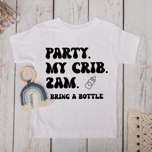 Party At My Crib 2 AM  Cute Funny Baby T_Shirt