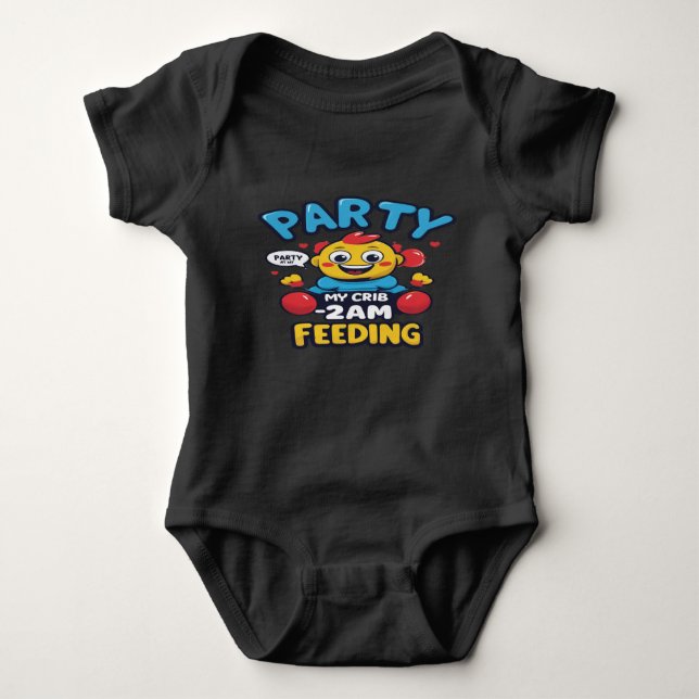 Party at My Crib – 2AM Feeding Baby Bodysuit (Front)