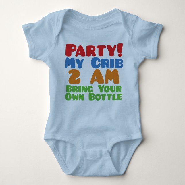 Party At My Crib Baby Bodysuit (Front)