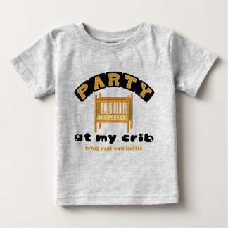 Party at my Crib, BYOB, funny, baby, shirt