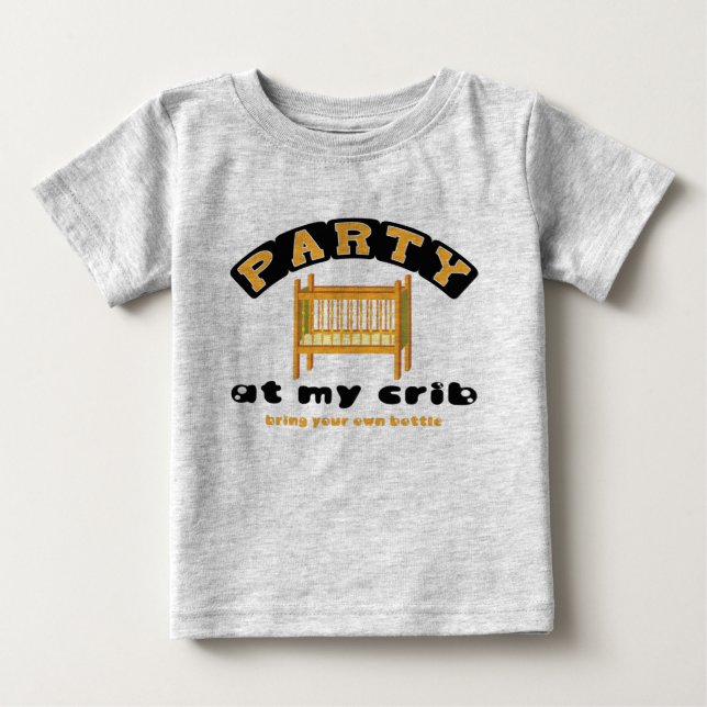 Party at my Crib, BYOB, funny, baby, shirt (Front)