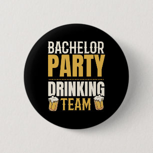 Party Bachelor Drinking Team Groomsquad Groom Squa Button