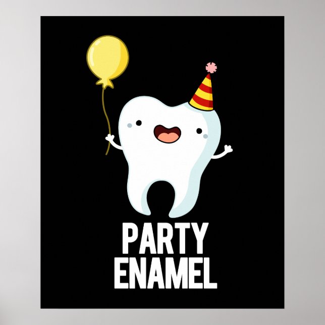 Party Enamel Funny Tooth Pun Dark BG Poster (Front)