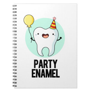 Party Enamel Funny Tooth Pun Notebook