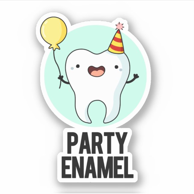 Party Enamel Funny Tooth Pun  Sticker (Front)