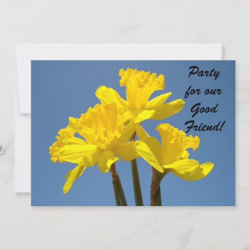 Party for Good Friend! Invitations Daffodil Flower