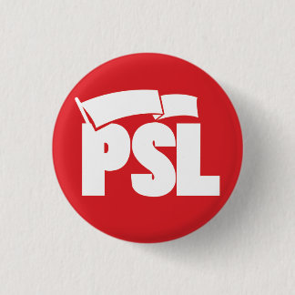 Party for Socialism and Liberation - PSL Button