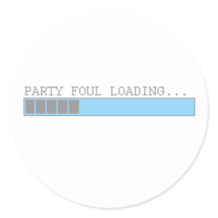 Party foul loading funny mens girls humor sticker