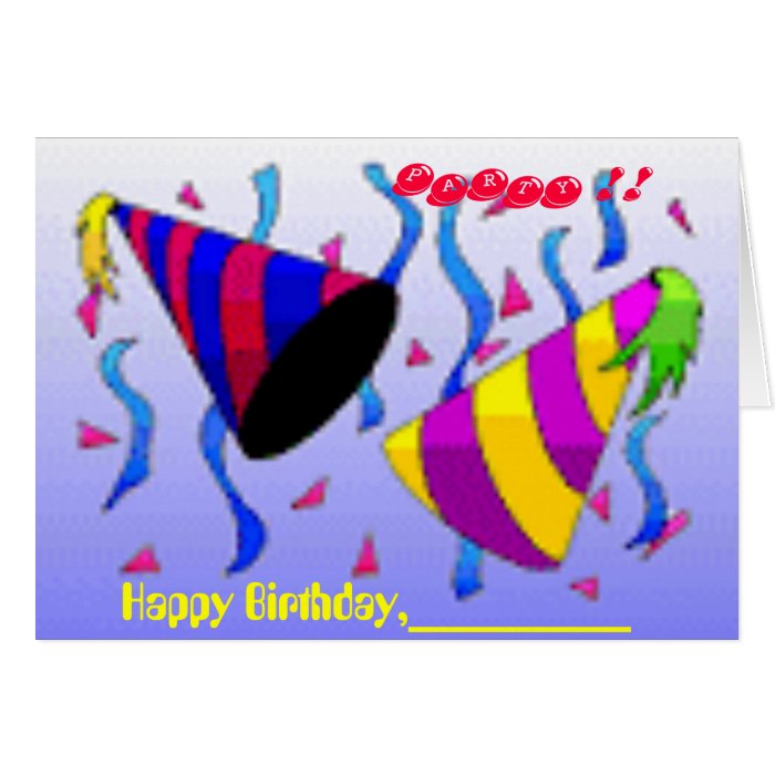 ````````````````````, PARTY , Happy Birthday,Card