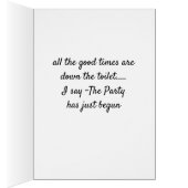 PARTY HAS JUST BEGUN-NOT OVER-LET'S DO IT!!!!! CARDS (Inside (Right))
